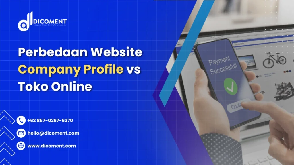 Perbedaan Website Company Profile vs Toko Online: Mana yang Bisnis Kamu Butuhkan?